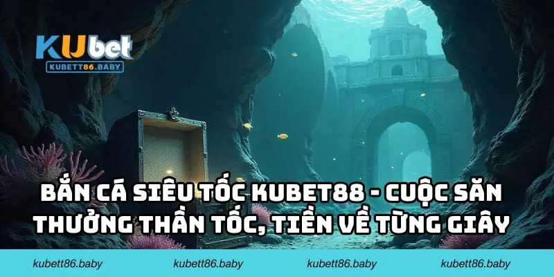 Bắn Cá Siêu Tốc