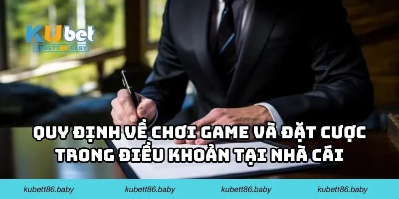 Quy định về chơi game và đặt cược trong điều khoản tại nhà cái